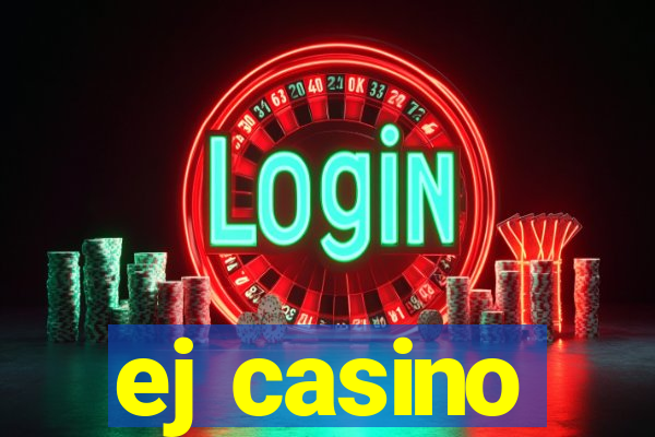 ej casino